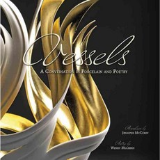 Vessels: A Conversation in Porcelain and Poetry, Schiffer Pub Ltd