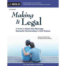 Making It Legal: A Guide to Same-Sex Marriage Domestic Partnerships & Civil Unions, Nolo
