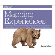 Mapping Experiences: A Guide to Creating Value Through Journeys Blueprints and Diagrams, Oreilly & Associates Inc