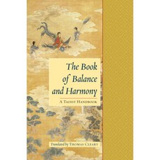 The Book of Balance and Harmony: A Taoist Handbook, Shambhala Pubns