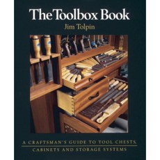 The Toolbox Book: A Craftsman's Guide to Tool Chests Cabinets, Taunton Pr