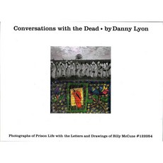 Conversations with the Dead: Photographs of Prison Life with the Letters and Drawings of Billy Mccune #122054, Phaidon Inc Ltd