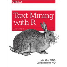 Text Mining With R: A Tidy Approach, Oreilly & Associates Inc