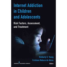 Internet Addiction in Children and Adolescents: Risk Factors Assessment and Treatment, Springer Pub Co