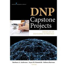 DNP Capstone Projects: Exemplars of Excellence in Practice, Springer Pub Co
