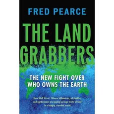 The Land Grabbers: The New Fight over Who Owns the Earth, Beacon Pr