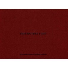 This Picture I Gift: An Armenian Memoir, Veduta Books