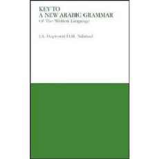 Key to a New Arabic Grammar: Of the Written Language, Lund Humphries Pub Ltd