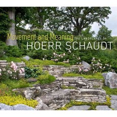 Movement and Meaning: The Landscapes of Hoerr Schaudt, Monacelli Pr