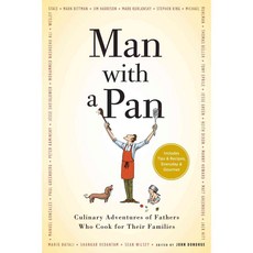Man With a Pan: Culinary Adventures of Fathers Who Cook for Their Families, Algonquin Books