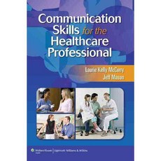 Communication Skills for the Healthcare Professional, Lippincott Williams & Wilkins
