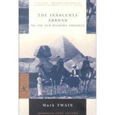 The Innocents Abroad: Or the New Pilgrims' Progress, Modern Library