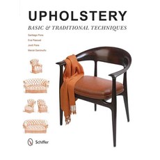 Upholstery: Basic & Traditional Techniques, Schiffer Pub Ltd