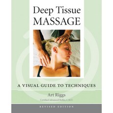 Deep Tissue Massage: A Visual Guide to Techniques, North Atlantic Books