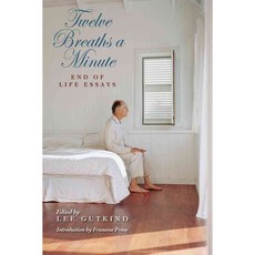 Twelve Breaths a Minute: End-of-Life Essays, Southern Methodist Univ Pr