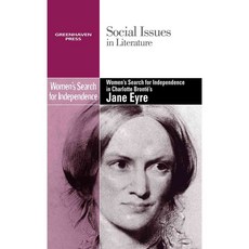 Women's Search for Independence in Charlotte Bronte's Jane Eyre, Greenhaven Pr