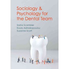 Sociology and Psychology for the Dental Team: An Introduction to Key Topics, Polity Pr