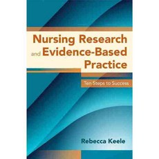 Nursing Research and Evidence-Based Practice: Ten Steps to Success, Jones & Bartlett Learning