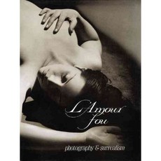 L'Amour Fou: Photography and Surrealism, Abbeville Pr