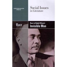 Race in Ralph Ellison's Invisible Man, Greenhaven Pr