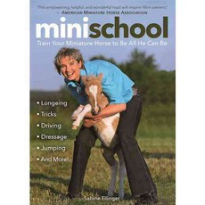 Mini School: Train Your Miniature Horse to Be All He Can Be: Longeing Dressage Tricks Driving Jumping, Trafalgar Square Pub