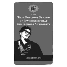 That Precious Strand of Jewishness That Challenges Authority, Pm Pr
