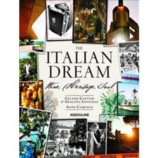 The Italian Dream: Wine Heritage Soul, Editions Assouline