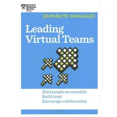 Leading Virtual Teams: Hold People Accountable Build Trust Encourage Collaboration, Harvard Business School Pr