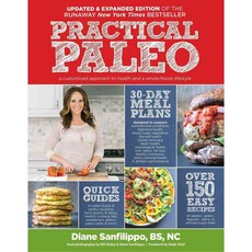 Practical Paleo: A Customized Approach to Health and a Whole-Foods Lifestyle, Victory Belt Pub