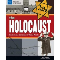 The Holocaust: Racism and Genocide in World War II, Nomad Pr
