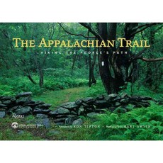 The Appalachian Trail: Hiking the People's Path, Rizzoli Intl Pubns