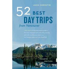 52 Best Day Trips from Vancouver, Greystone Books