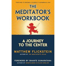 The Meditator's Workbook: A Journey to the Center, Wisdom Pubns