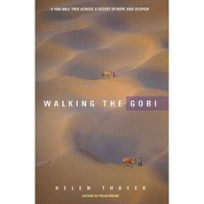 Walking the Gobi: A 16 000-Mile Trek Across a Desert of Hope and Despair, Mountaineers Books