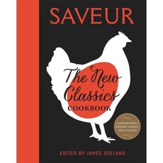 Saveur: The New Classics Cookbook, Weldon Owen