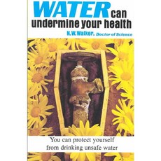 Water Can Undermine Your Health, Book Pub Co