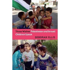 Three Wishes: Palestinian And Israeli Children Speak, Groundwood Books