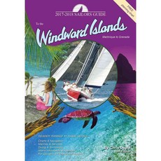The Sailor's Guide to the Windward Islands: Martinique to Grenada, Cruising Guide Pubns