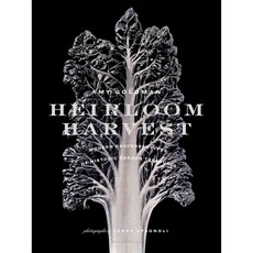 Heirloom Harvest: Modern Daguerreotypes of Historic Garden Treasures, Bloomsbury Pub Plc USA