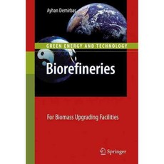 Biorefineries: For Biomass Upgrading Facilities, Springer Verlag
