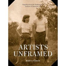 Artists Unframed: Snapshots from the Smithsonian's Archives of American Art, Princeton Architectural Pr