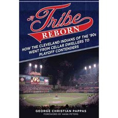 A Tribe Reborn: How the Cleveland Indians of the '90s Went from Cellar Dwellers to Playoff Contenders, Sports Pub