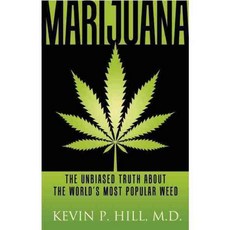 Marijuana: The Unbiased Truth About the World's Most Weed, Hazelden