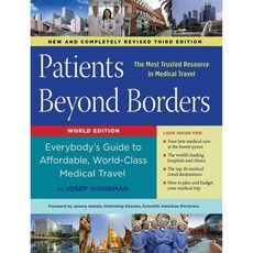 Patients Beyond Borders: Everybody's Guide to Affordable World-Class Medical Travel, Healthy Travel Media