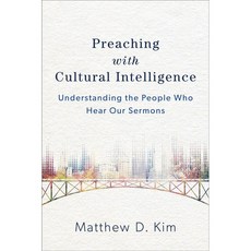 Preaching With Cultural Intelligence: Understanding the People Who Hear Our Sermons, Baker Academic