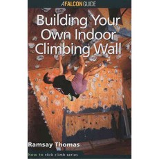 Building Your Own Indoor Climbing Wall, Falcon Pr Pub Co