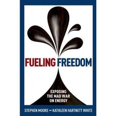 Fueling Freedom: Exposing the Mad War on Energy, Regnery Pub