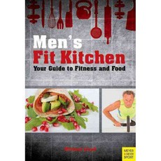 Men's Fit Kitchen: Your Guide to Fitness and Food, Meyer & Meyer Sport