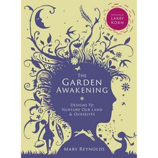 The Garden Awakening: Designs to Nurture Our Land & Ourselves, Uit Cambridge Ltd