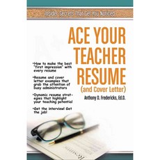 Ace Your Teacher Resume (and Cover Letter), Blue River Pr